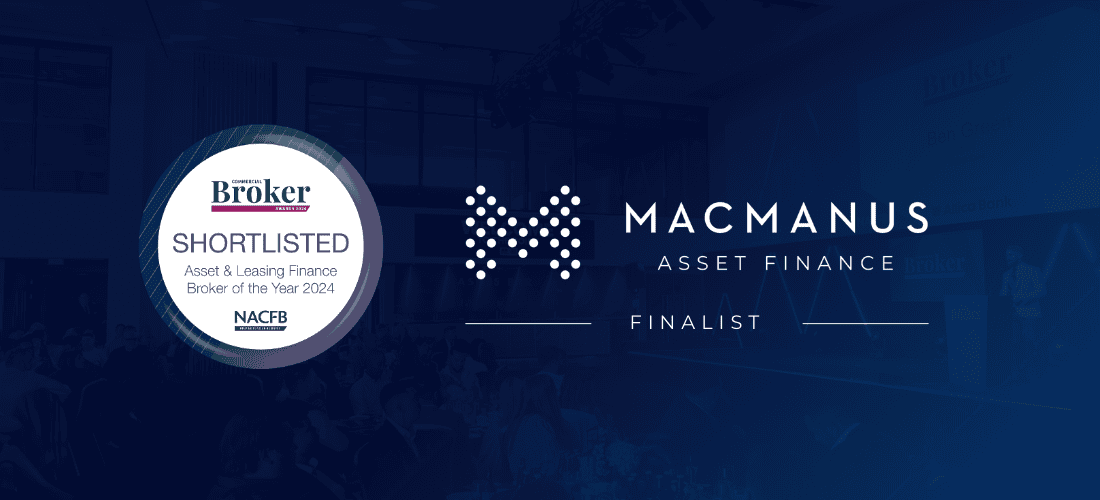 Exciting News: MacManus Asset Finance Shortlisted for Asset & Leasing Finance Broker of the Year!